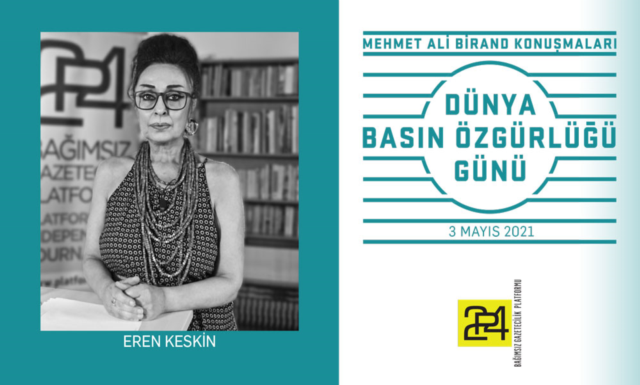 En az 68 gazetecinin özgürlüğünden mahrum girdiği 2021 Dünya Basın Özgürlüğü Günü’nde, Mehmet Ali Birand Konuşması'nı Eren Keskin yaptı