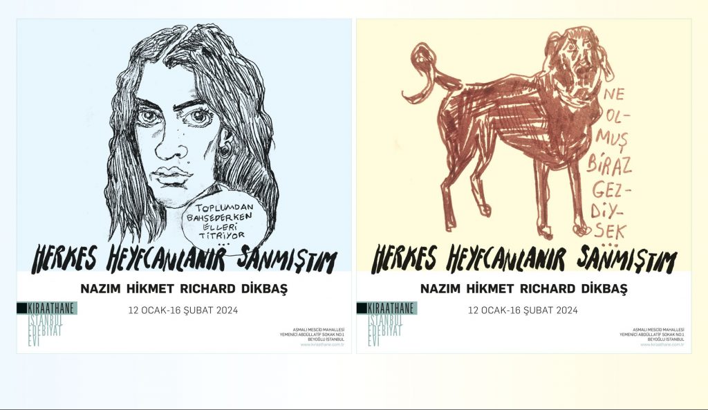 Kıraathane Istanbul Literature House's first exposition of the year opened its doors last week. “Herkes Heyecanlanır Sanmıştım” / “I Thought Everybody Would Be Excited,” a collection of vignettes and drawings by Nazım Hikmet Richard Dikbaş, can be visited until February 16