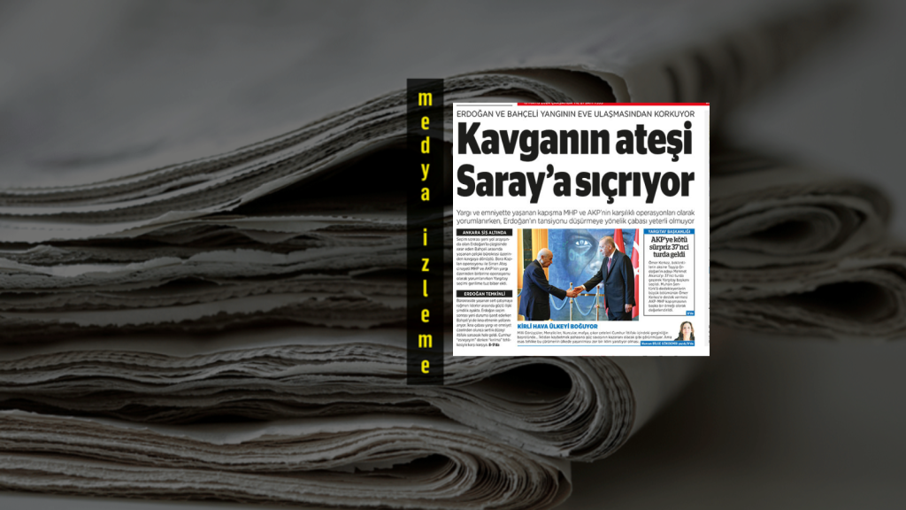 BirGün, Bora Kaplan soruşturması ve Sinan Ateş dosyası gibi birçok başlık nedeniyle başlayan AKP-MHP kavgasının yansımalarını ve detaylarını manşete taşıdı