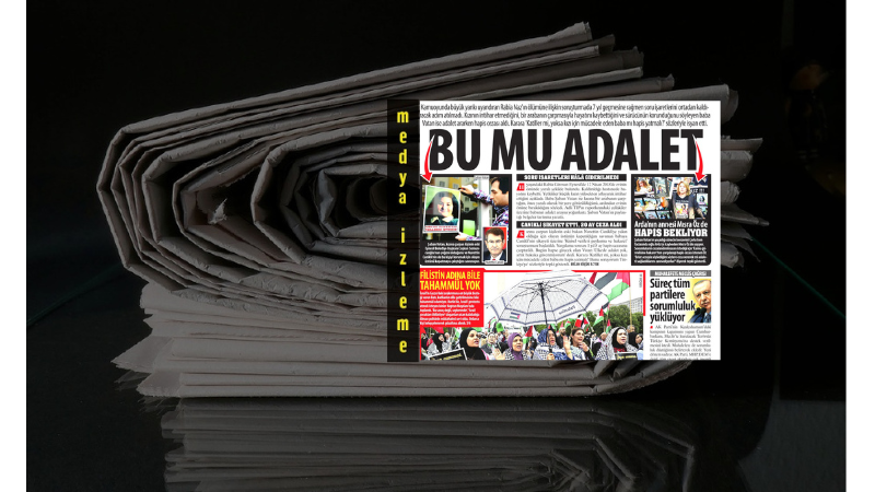 Karar gazetesinin manşetinde yedi yıl önce öldürülen Rabia Naz’ın babasının cezaevine gönderilmesi vardı